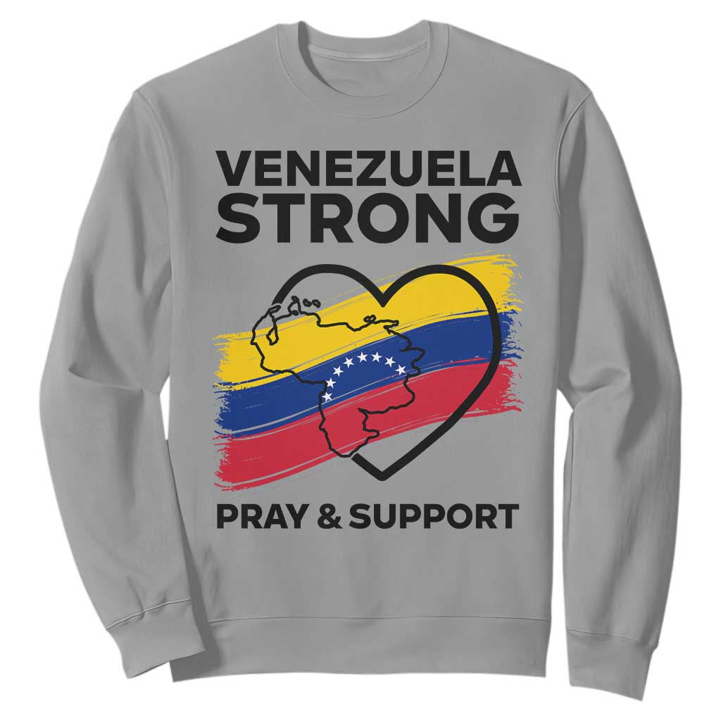 Venezuela Strong Pray and Support Sweatshirt Solidarity Patriotic Venezuelan Flag Map Heart