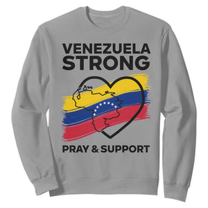 Venezuela Strong Pray and Support Sweatshirt Solidarity Patriotic Venezuelan Flag Map Heart