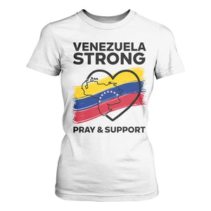 Venezuela Strong Pray and Support T Shirt For Women Solidarity Patriotic Venezuelan Flag Map Heart