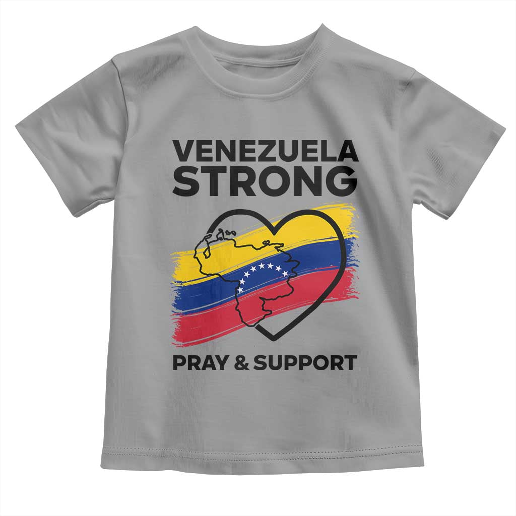 Venezuela Strong Pray and Support Toddler T Shirt Solidarity Patriotic Venezuelan Flag Map Heart