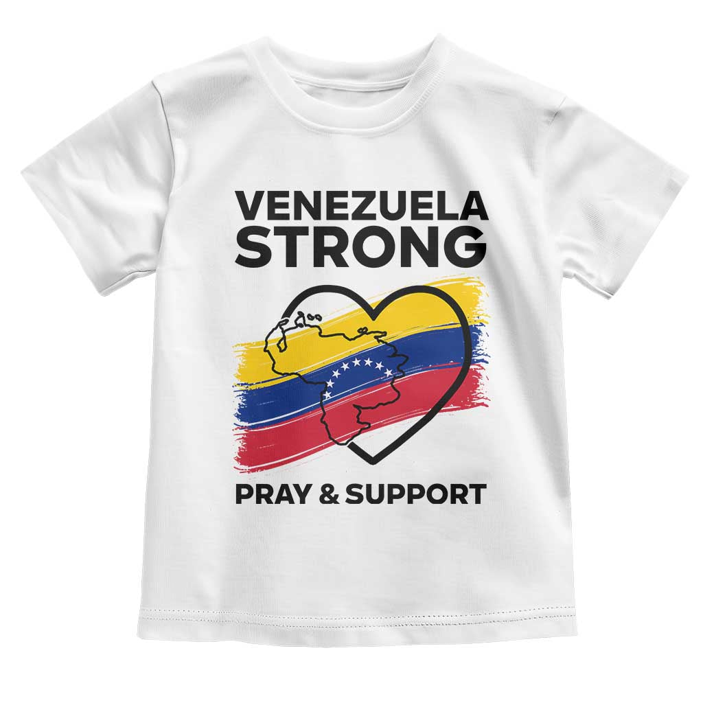 Venezuela Strong Pray and Support Toddler T Shirt Solidarity Patriotic Venezuelan Flag Map Heart TS02 White Print Your Wear