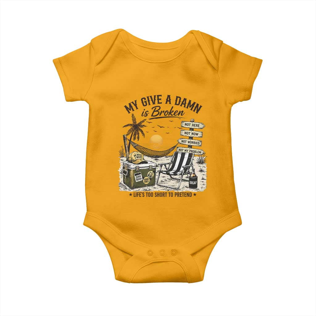 My Give A Damn Is Broken Funny Retirement Graphic Baby Onesie Beach Vacation IDGAF Chill Mode No Problem TS02 Gold Print Your Wear