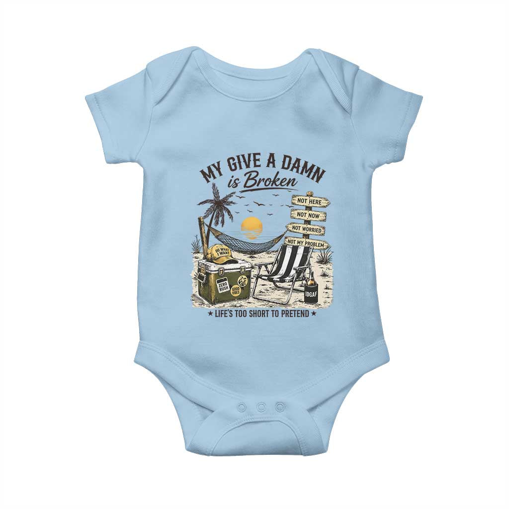 My Give A Damn Is Broken Funny Retirement Graphic Baby Onesie Beach Vacation IDGAF Chill Mode No Problem TS02 Light Blue Print Your Wear