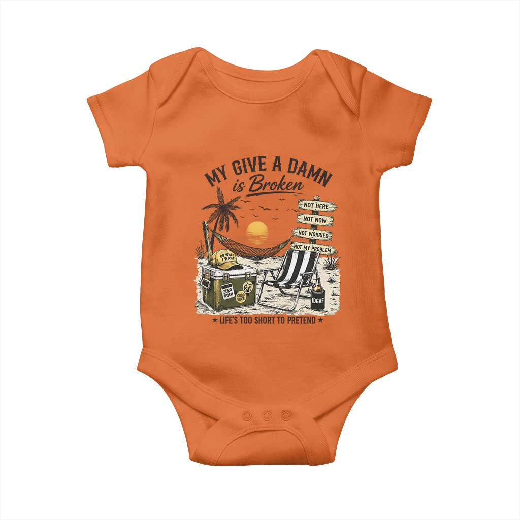 My Give A Damn Is Broken Funny Retirement Graphic Baby Onesie Beach Vacation IDGAF Chill Mode No Problem TS02 Orange Print Your Wear