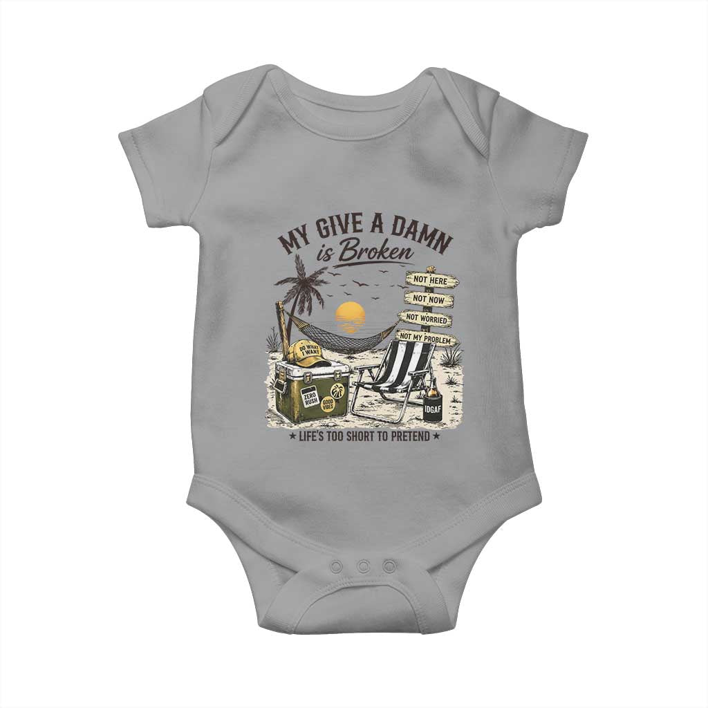My Give A Damn Is Broken Funny Retirement Graphic Baby Onesie Beach Vacation IDGAF Chill Mode No Problem TS02 Sport Gray Print Your Wear