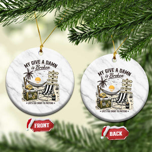 My Give A Damn Is Broken Funny Retirement Graphic Ceramic Ornament Beach Vacation IDGAF Chill Mode No Problem TS02 1pc White Marble Print Your Wear