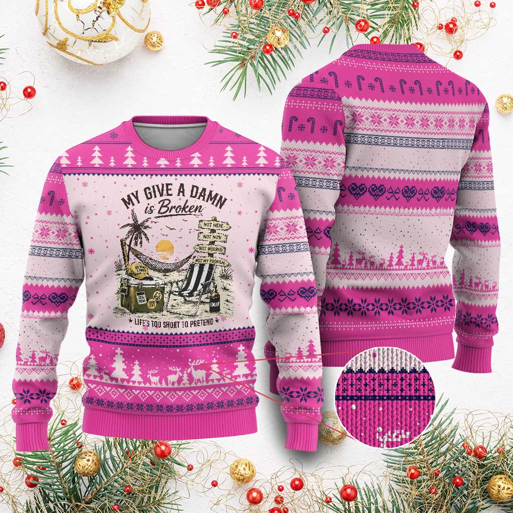 My Give A Damn Is Broken Funny Retirement Graphic Ugly Christmas Sweater Beach Vacation IDGAF Chill Mode No Problem TS02 Hot Pink Print Your Wear