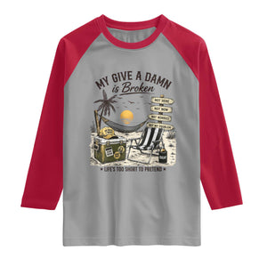 My Give A Damn Is Broken Funny Retirement Graphic Raglan Shirt Beach Vacation IDGAF Chill Mode No Problem TS02 Sport Gray Red Print Your Wear