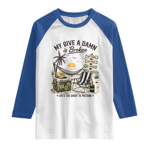 My Give A Damn Is Broken Funny Retirement Graphic Raglan Shirt Beach Vacation IDGAF Chill Mode No Problem TS02 White Royal Print Your Wear