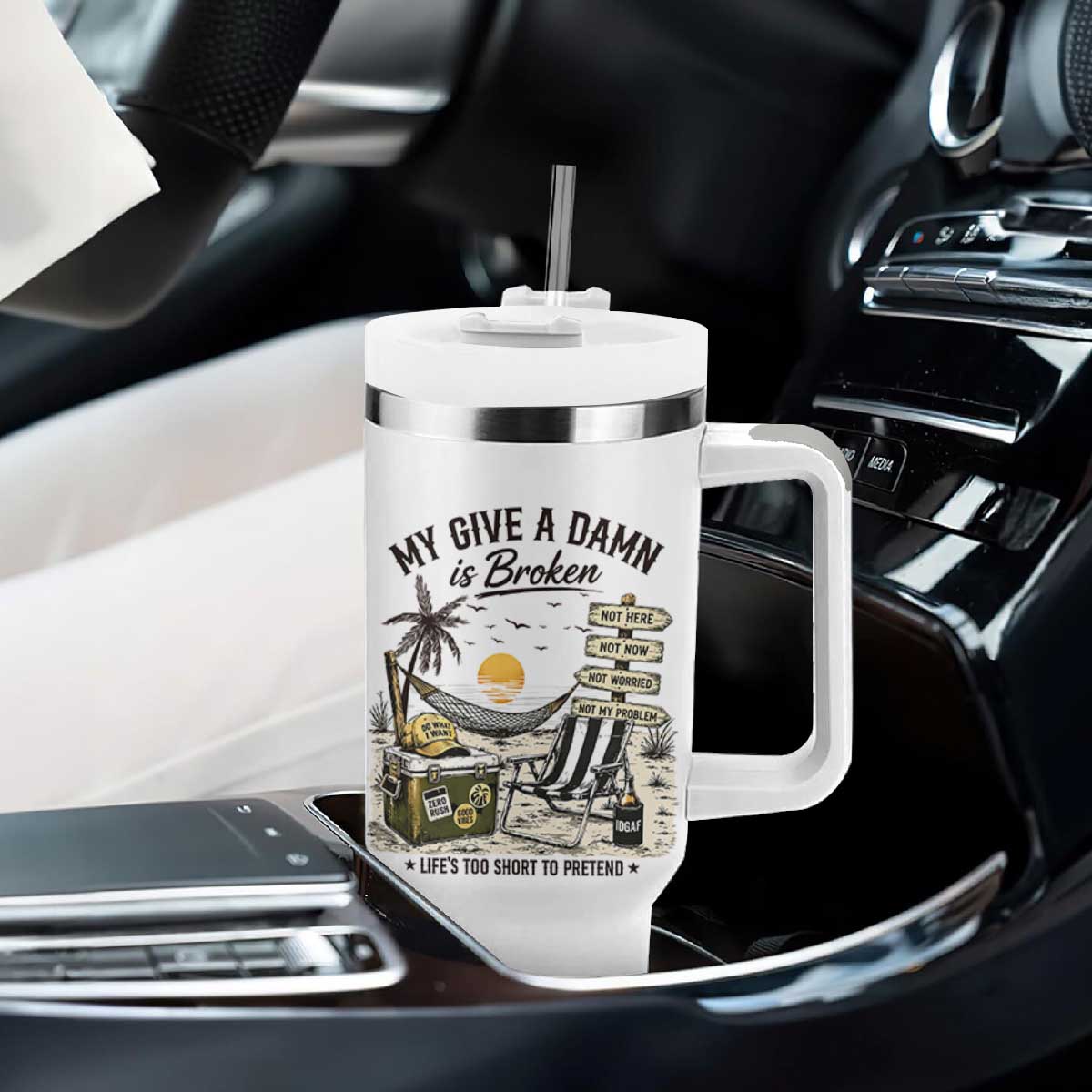 My Give A Damn Is Broken Funny Retirement Graphic Tumbler With Handle Beach Vacation IDGAF Chill Mode No Problem TS02 Print Your Wear