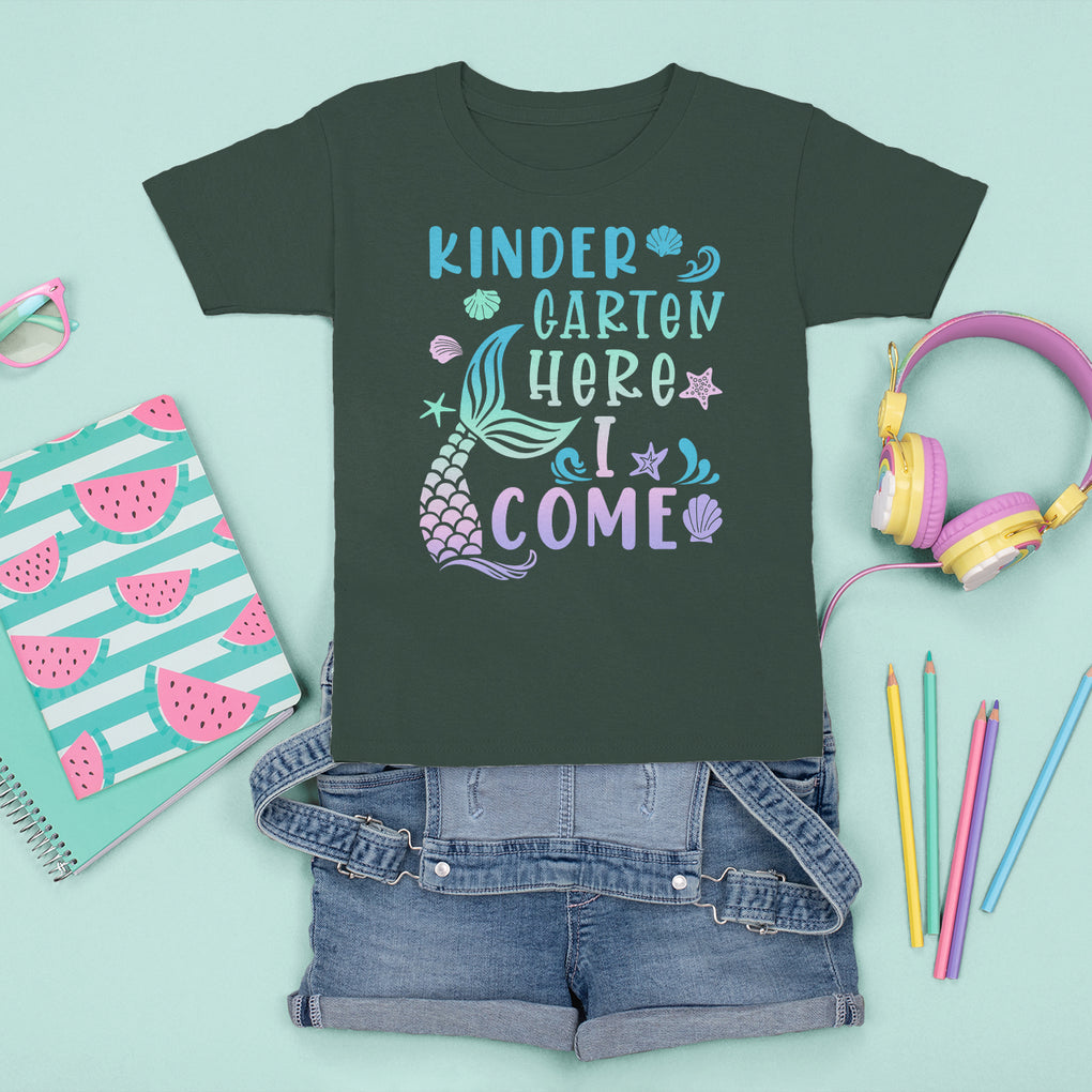 Cute Kindergarten Mermaid T Shirt For Kid Here I Come Kinder Girl TS02 Dark Forest Green Printyourwear