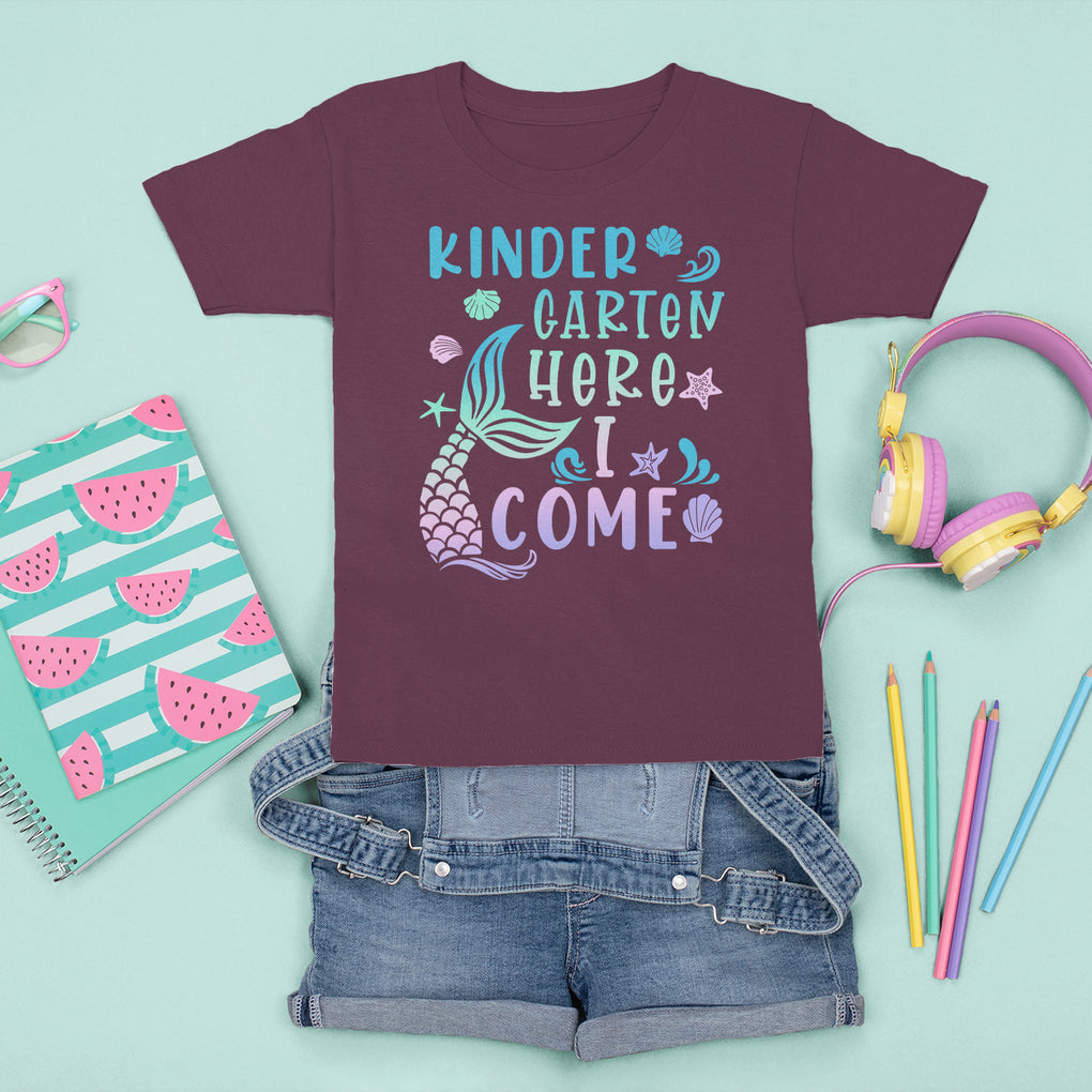 Cute Kindergarten Mermaid T Shirt For Kid Here I Come Kinder Girl TS02 Maroon Printyourwear