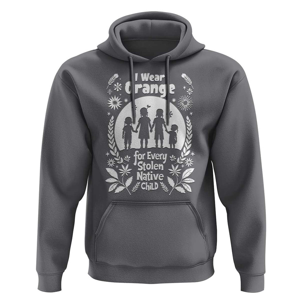 Orange Shirt Day Hoodie I Wear Orange For Every Stolen Native Child Support American Indian TS02 Charcoal Print Your Wear