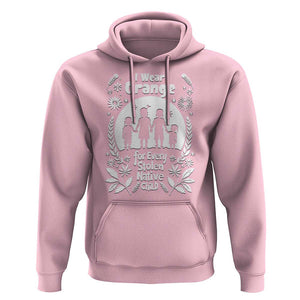 Orange Shirt Day Hoodie I Wear Orange For Every Stolen Native Child Support American Indian TS02 Light Pink Print Your Wear