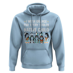 Orange Shirt Day Hoodie I Wear Orange For Every Stolen Native Child Indigenous American Indian TS02 Light Blue Print Your Wear