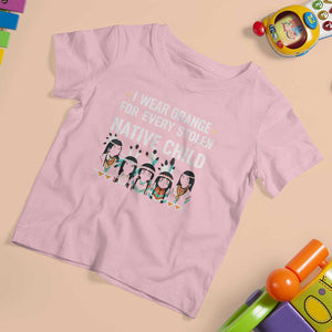 Orange Shirt Day T Shirt For Kid I Wear Orange For Every Stolen Native Child Indigenous American Indian TS02 Light Pink Print Your Wear