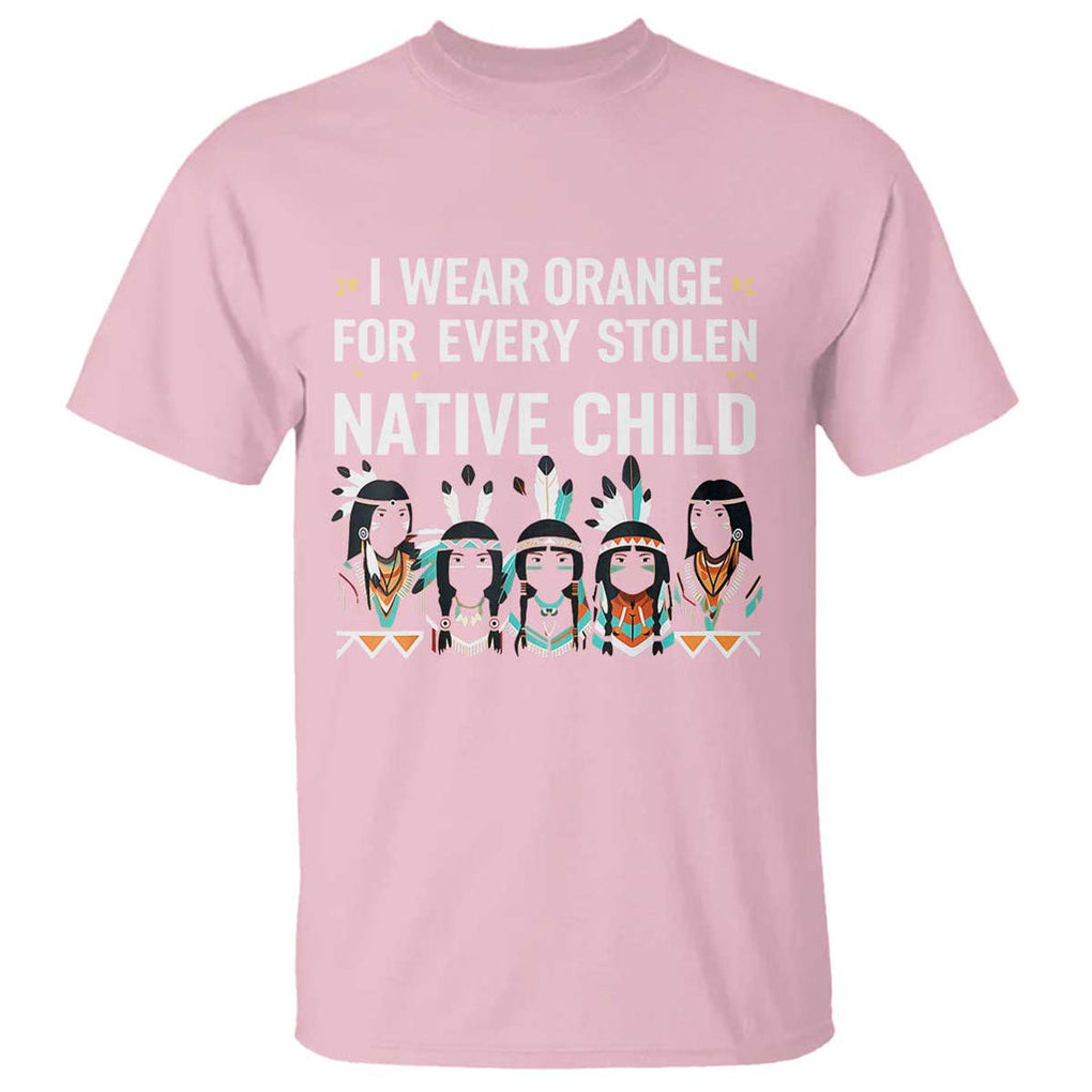 Orange Shirt Day T Shirt I Wear Orange For Every Stolen Native Child Indigenous American Indian TS02 Light Pink Print Your Wear