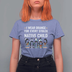 Orange Shirt Day T Shirt For Women I Wear Orange For Every Stolen Native Child Indigenous American Indian TS02 Violet Print Your Wear