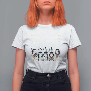 Orange Shirt Day T Shirt For Women I Wear Orange For Every Stolen Native Child Indigenous American Indian TS02 White Print Your Wear
