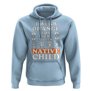 Orange Shirt Day Hoodie I Wear Orange For Every Stolen Native Child American Indian TS02 Light Blue Print Your Wear