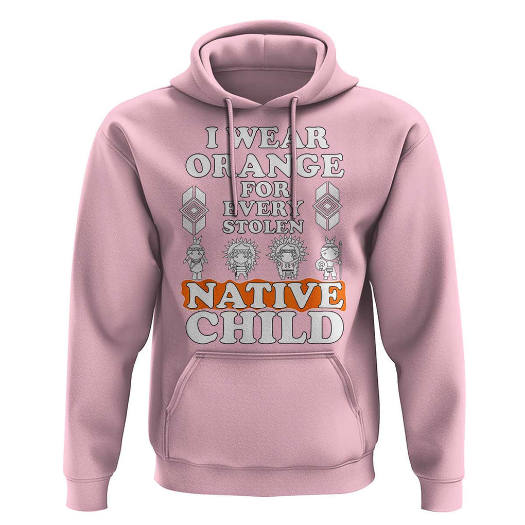 Orange Shirt Day Hoodie I Wear Orange For Every Stolen Native Child American Indian TS02 Light Pink Print Your Wear