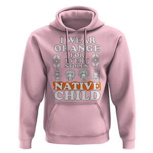 Orange Shirt Day Hoodie I Wear Orange For Every Stolen Native Child American Indian TS02 Light Pink Print Your Wear