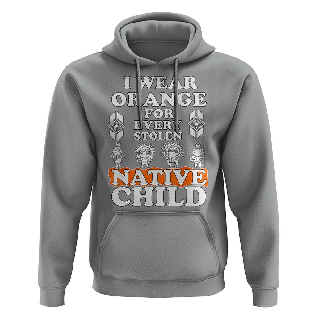 Orange Shirt Day Hoodie I Wear Orange For Every Stolen Native Child American Indian TS02 Sport Gray Print Your Wear