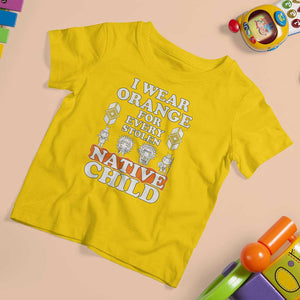 Orange Shirt Day T Shirt For Kid I Wear Orange For Every Stolen Native Child American Indian TS02 Daisy Print Your Wear