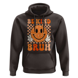 Orange Shirt Day Hoodie Be Kind Bruh Anti Bullying Choose Kindness TS02 Dark Chocolate Print Your Wear