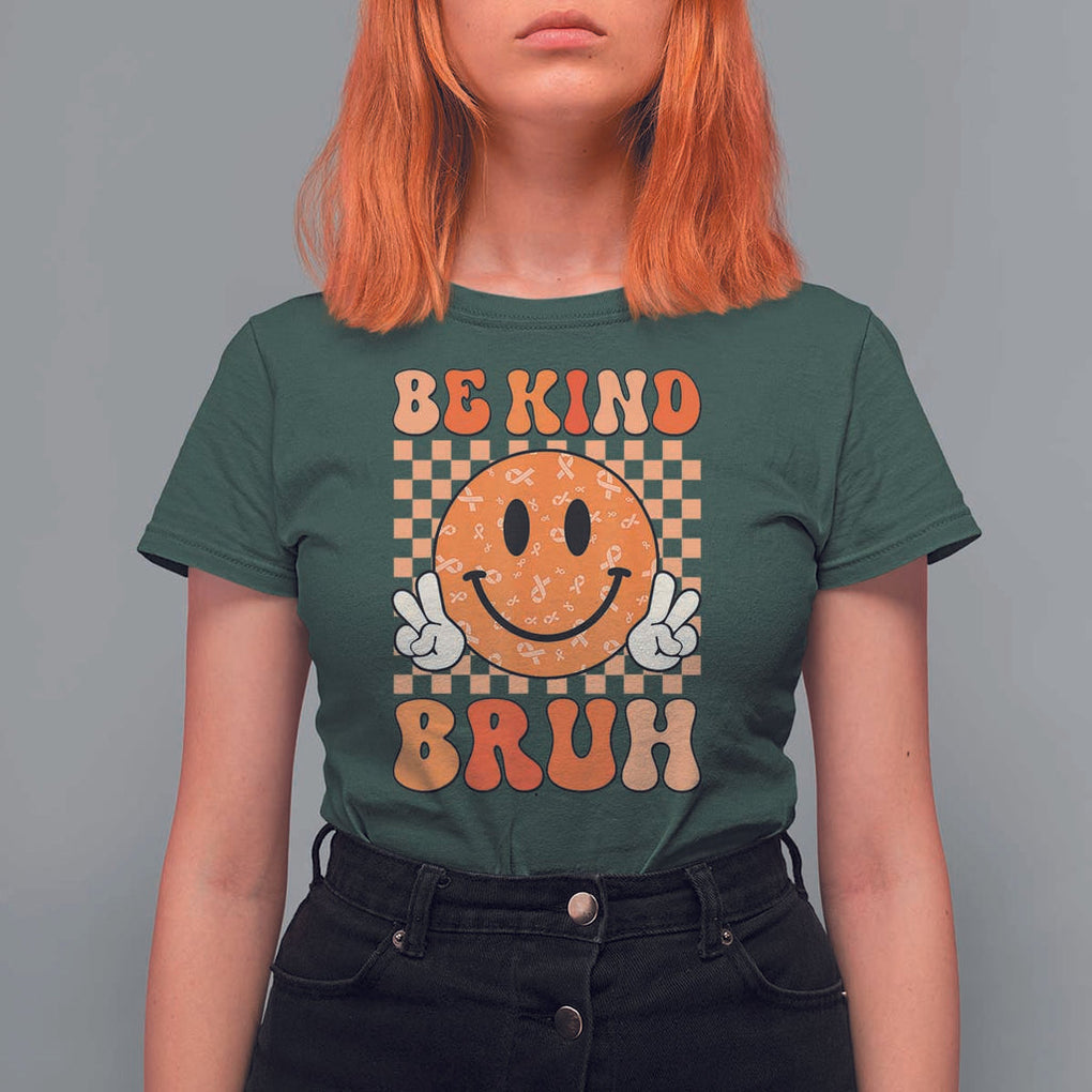 Orange Shirt Day T Shirt For Women Be Kind Bruh Anti Bullying Choose Kindness TS02 Dark Forest Green Print Your Wear