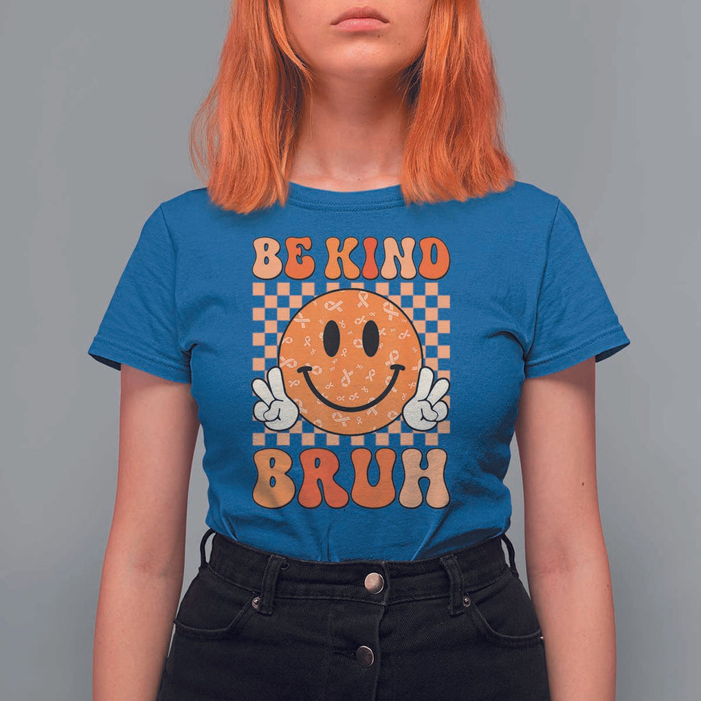 Orange Shirt Day T Shirt For Women Be Kind Bruh Anti Bullying Choose Kindness TS02 Royal Blue Print Your Wear