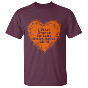 Orange Shirt Day T Shirt I Wear Orange For Every Stolen Native Child American Indian Heart TS02 Maroon Print Your Wear