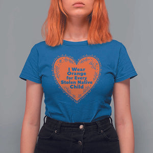 Orange Shirt Day T Shirt For Women I Wear Orange For Every Stolen Native Child American Indian Heart TS02 Royal Blue Print Your Wear