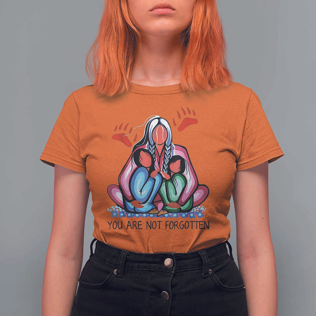 Orange Shirt Day T Shirt For Women You Are Not Forgotten Native American Child TS02 Orange Print Your Wear