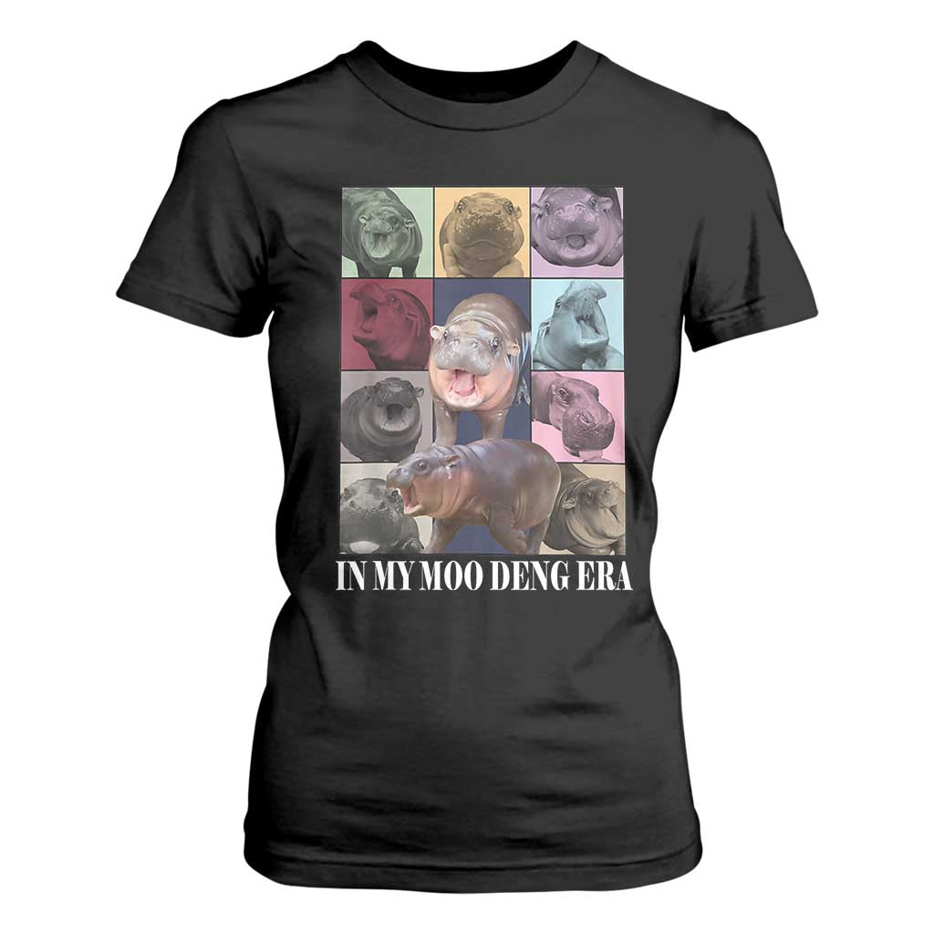 In My Moo Deng Era T Shirt For Women Cute Pygmy Hippo TS02 Black Print Your Wear