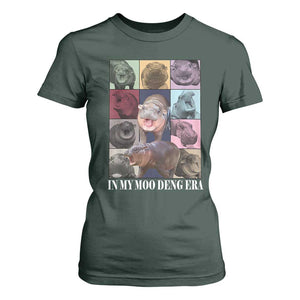 In My Moo Deng Era T Shirt For Women Cute Pygmy Hippo TS02 Dark Forest Green Print Your Wear