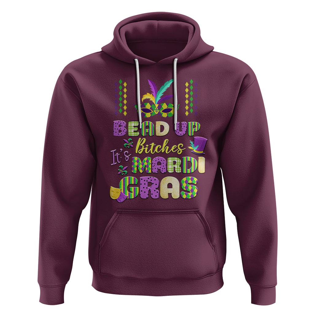 Funny Mardi Gras Hoodie Bead Up Bitches Festival Carnival Parade TS02 Maroon Printyourwear