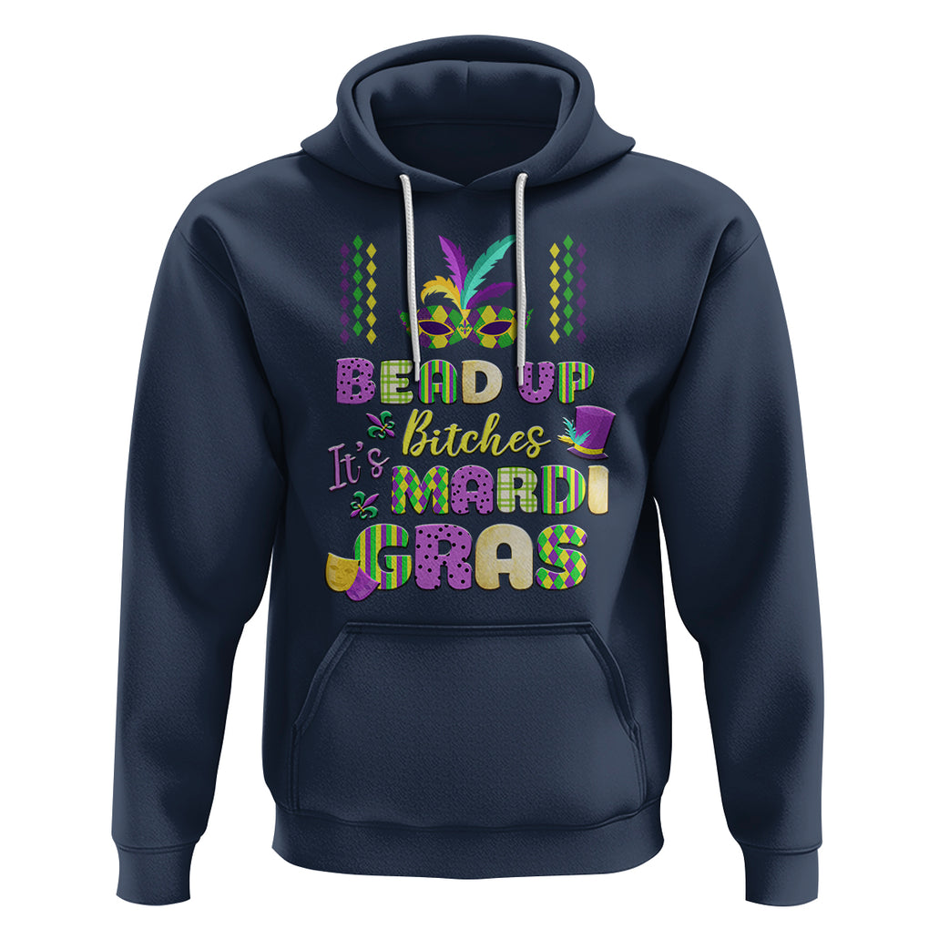 Funny Mardi Gras Hoodie Bead Up Bitches Festival Carnival Parade TS02 Navy Printyourwear