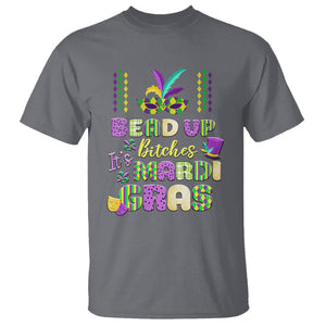 Funny Mardi Gras T Shirt Bead Up Bitches Festival Carnival Parade TS02 Charcoal Printyourwear