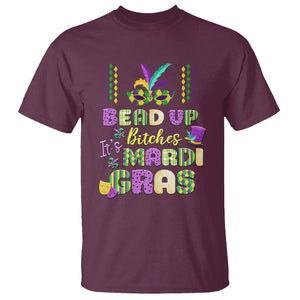Funny Mardi Gras T Shirt Bead Up Bitches Festival Carnival Parade TS02 Maroon Printyourwear