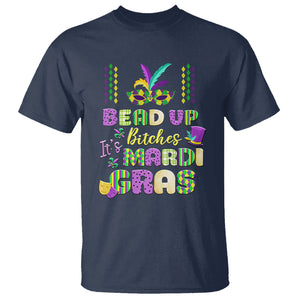 Funny Mardi Gras T Shirt Bead Up Bitches Festival Carnival Parade TS02 Navy Printyourwear