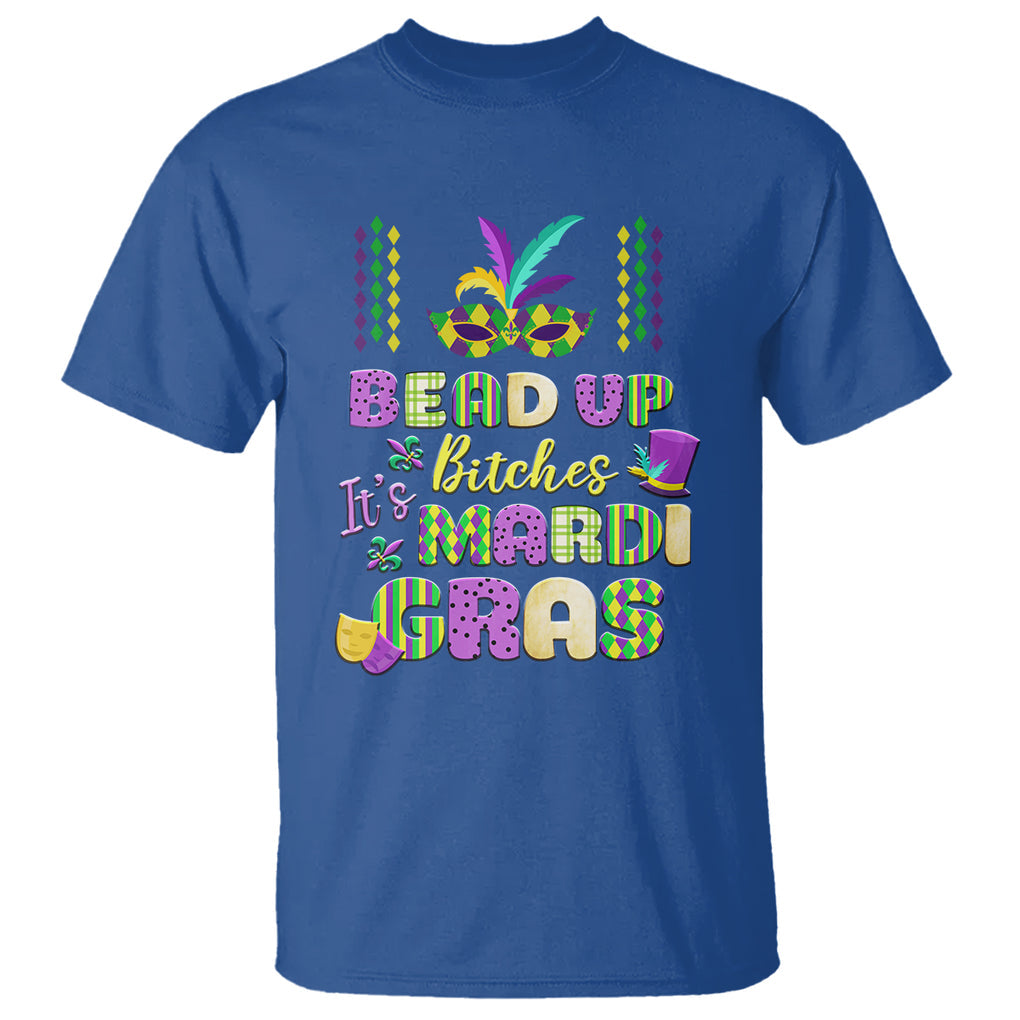 Funny Mardi Gras T Shirt Bead Up Bitches Festival Carnival Parade TS02 Royal Blue Printyourwear