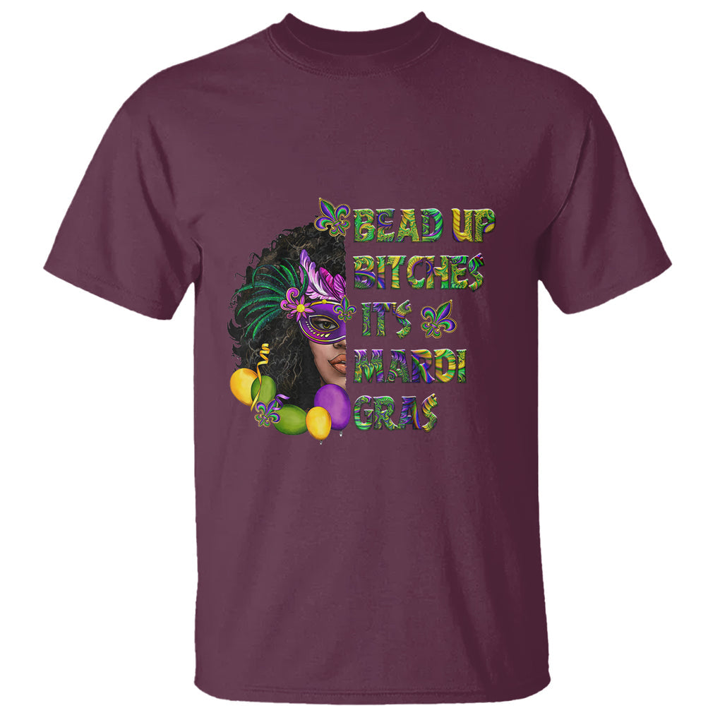 Funny Mardi Gras T Shirt Bead Up Bitches Woman with Mask Carnival Parade TS02 Maroon Printyourwear