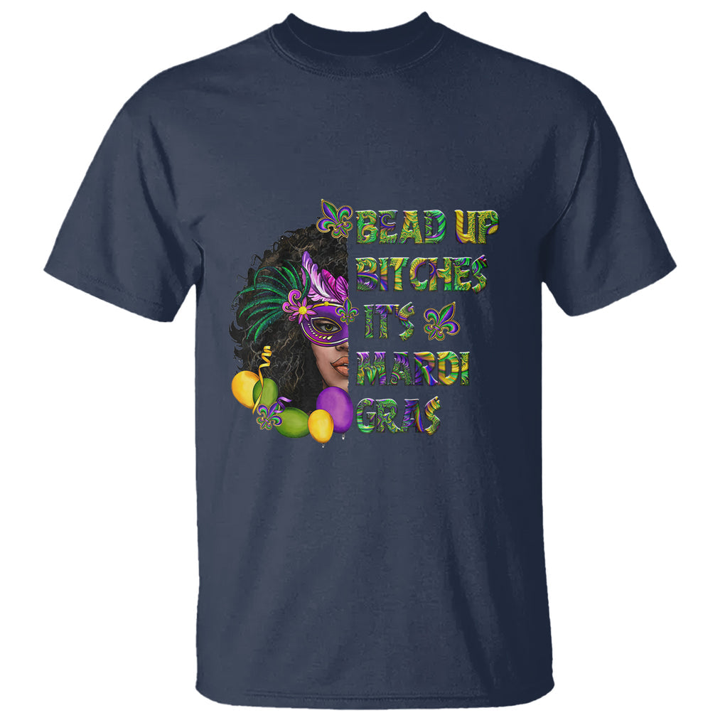 Funny Mardi Gras T Shirt Bead Up Bitches Woman with Mask Carnival Parade TS02 Navy Printyourwear