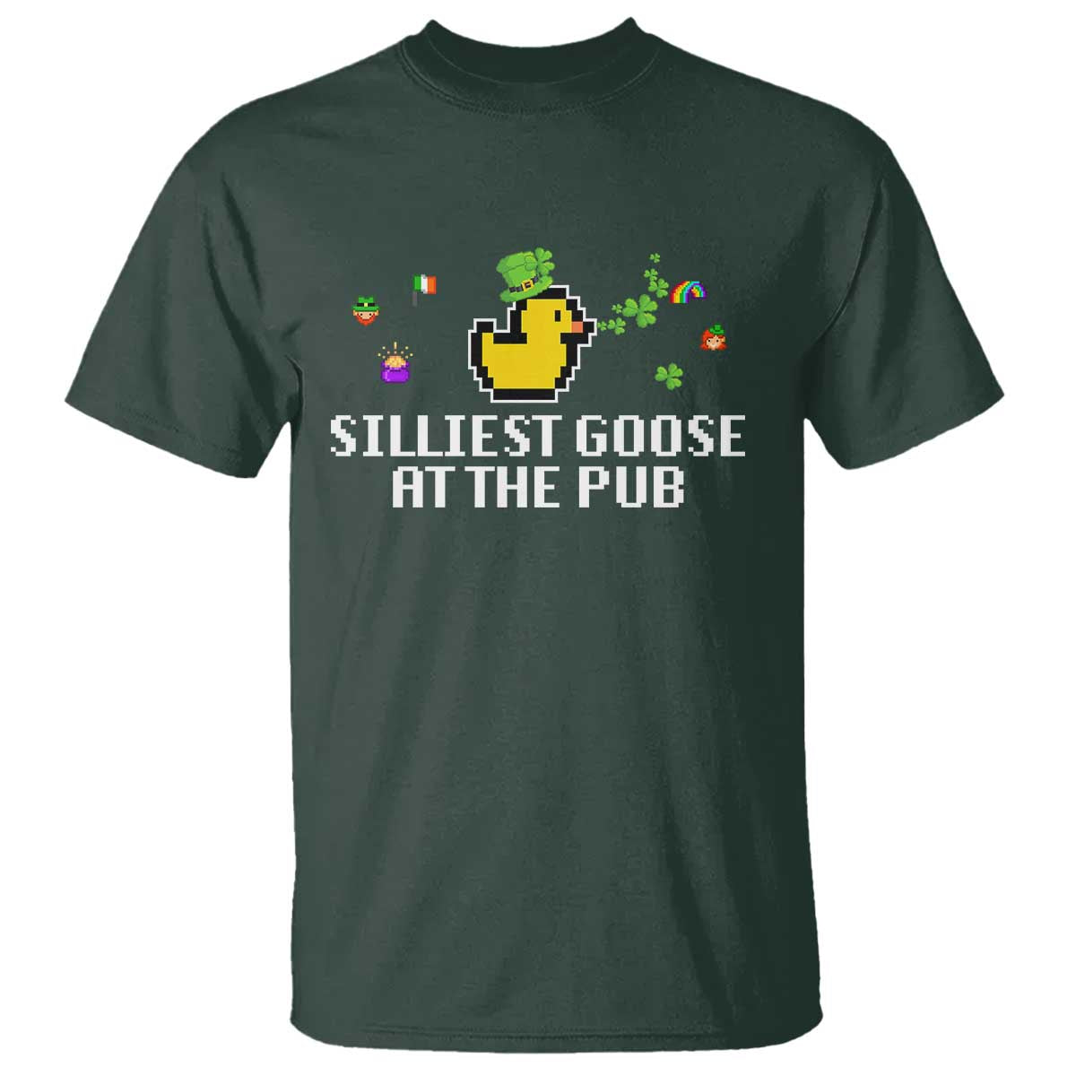 Funny St Patricks Day T Shirt Silliest Goose At The Pub Funny St. Patricks Day TS02 Dark Forest Green Print Your Wear