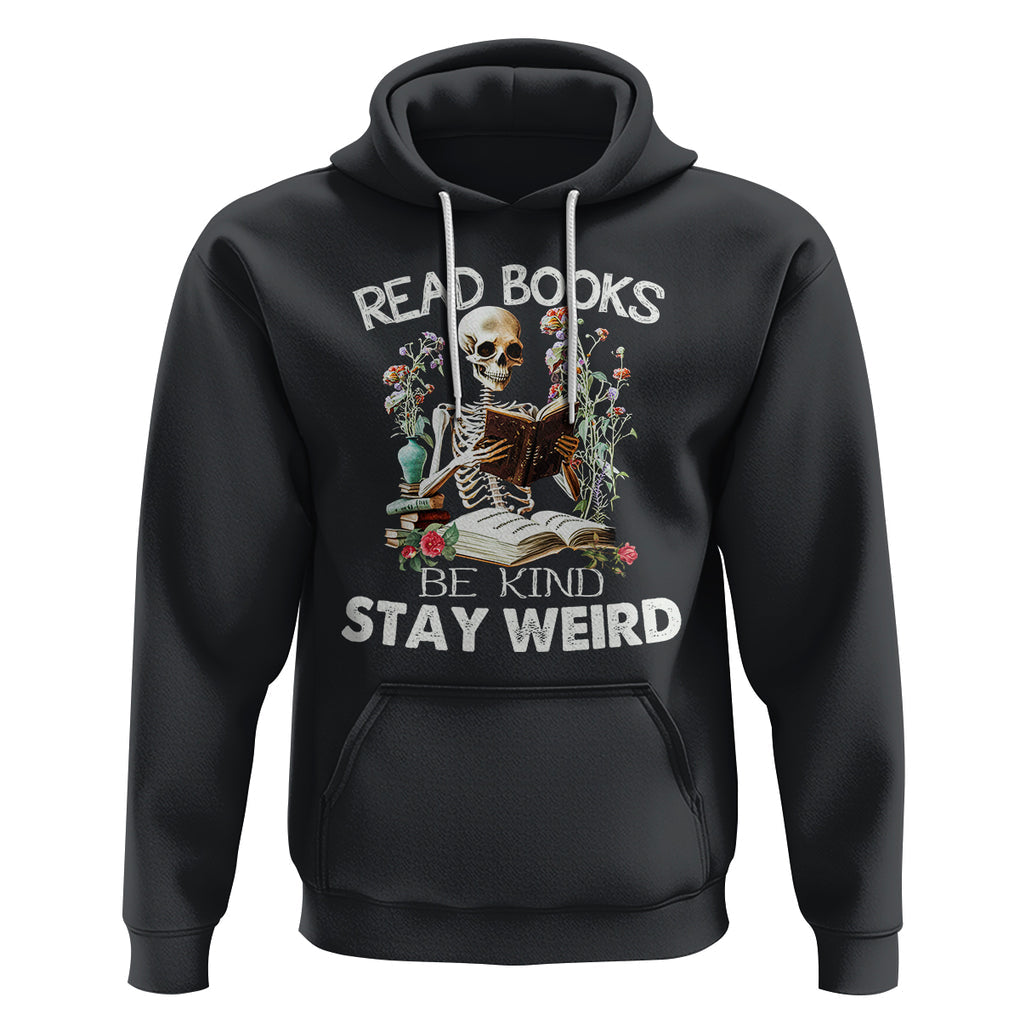 Reading Skeleton Hoodie Read Books Be Kind Stay Weird Funny Book Lover TS02 Black Printyourwear