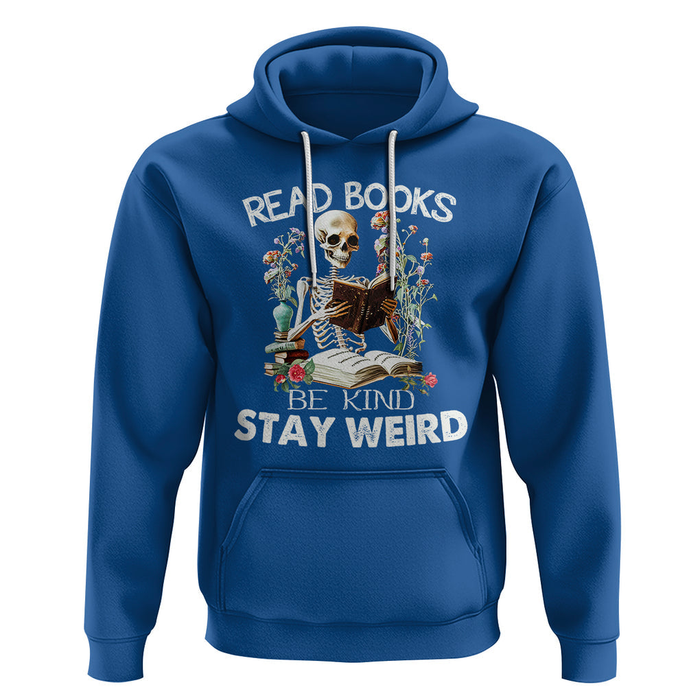 Reading Skeleton Hoodie Read Books Be Kind Stay Weird Funny Book Lover TS02 Royal Blue Printyourwear