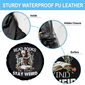 Reading Skeleton Spare Tire Cover Read Books Be Kind Stay Weird Funny Book Lover Skull TS02 Print Your Wear