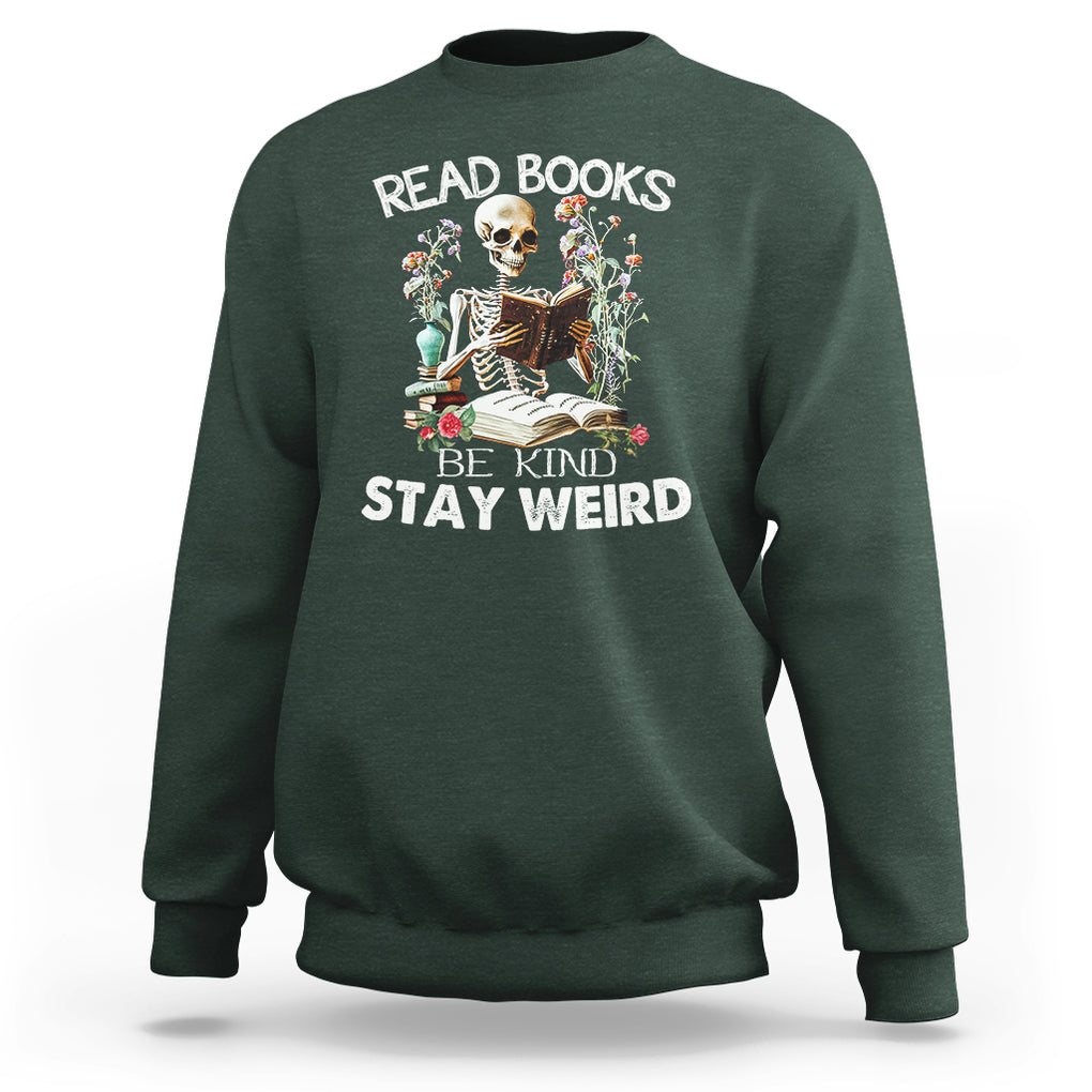 Reading Skeleton Sweatshirt Read Books Be Kind Stay Weird Funny Book Lover TS02 Dark Forest Green Printyourwear