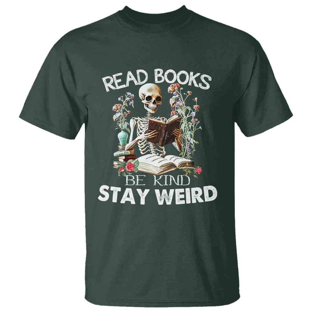Reading Skeleton T Shirt Read Books Be Kind Stay Weird Funny Book Lover TS02 Dark Forest Green Printyourwear